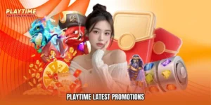 Playtime latest promotions