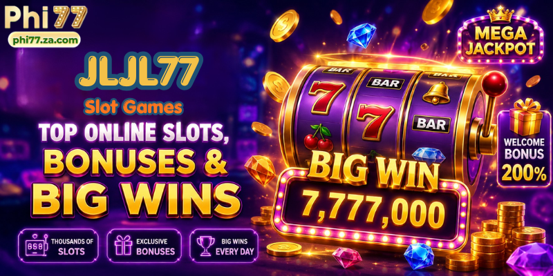 jljl77 Slot Games: Top Online Slots, Bonuses & Big Wins